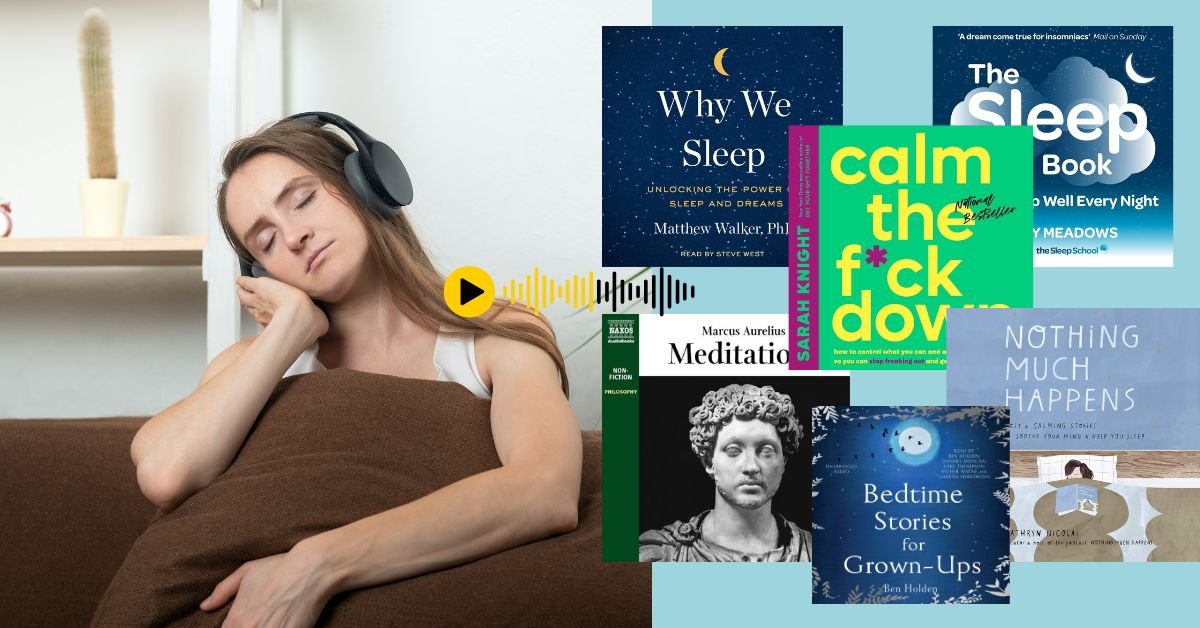 Best Audiobooks for Sleep Amazon Bestsellers That Help Insomnia Sufferers Fall Asleep Naturally