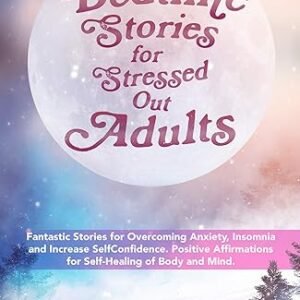 Relaxing Bedtime Stories for Stressed Adults
