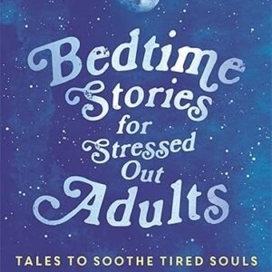 Soothing Bedtime Stories for Adults